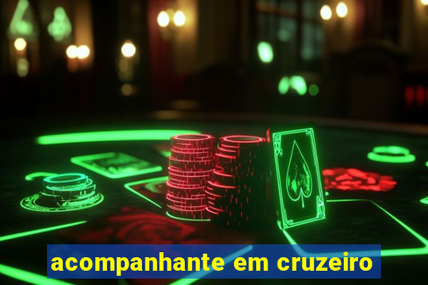 acompanhante em cruzeiro